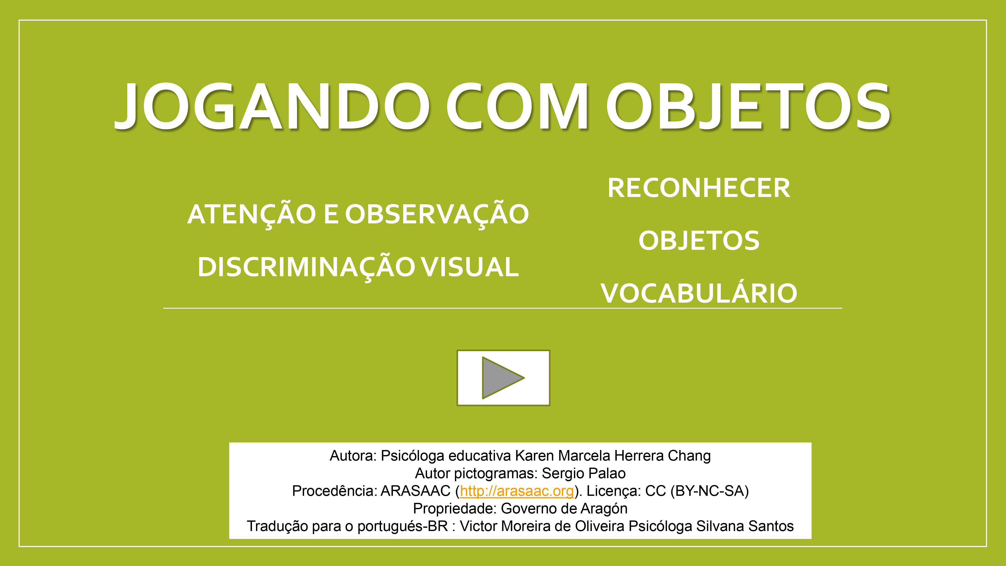 Atenção, observação e discriminação - Jogando com objetos